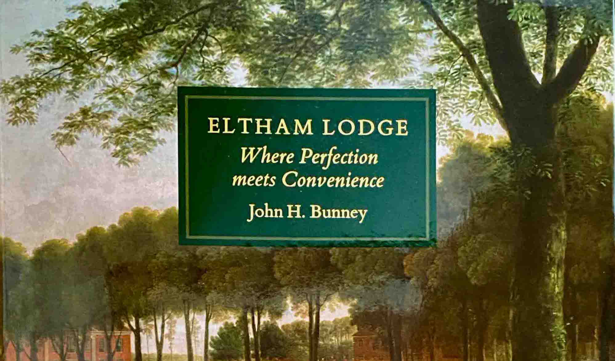 Book Review of ELTHAM LODGE: Where Perfection meets Convenience by John H. Bunney